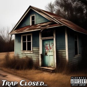 อัลบัม Trap Closed (Explicit) ศิลปิน Gizzle00