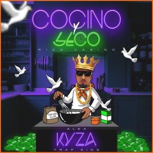 Alex Kyza的專輯Cocino y Seco (Trap King) (Explicit)