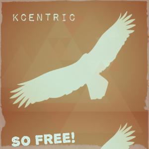 KCentric的專輯So Free!