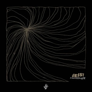 Listen to Hallucinate song with lyrics from Geist