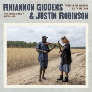 Rhiannon Giddens的專輯What Did the Blackbird Say to the Crow