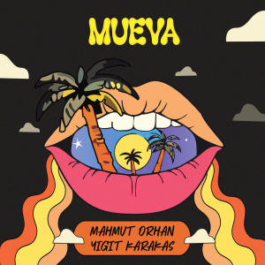 Mahmut Orhan的專輯Mueva