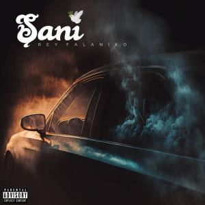 收聽Rey Falaniko的Sani (Explicit)歌詞歌曲
