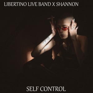 收聽Libertino Live Band的Self Control歌詞歌曲