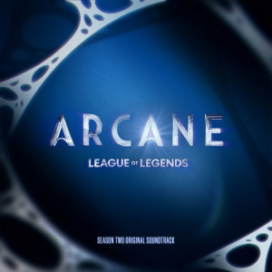 双城之战的专辑Arcane League of Legends: Season 2 (Soundtrack from the Animated Series) [Explicit]