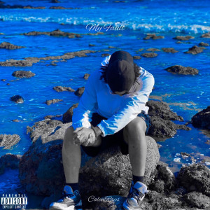 ดาวน์โหลดและฟังเพลง My Fault (Explicit) พร้อมเนื้อเพลงจาก CalenRaps