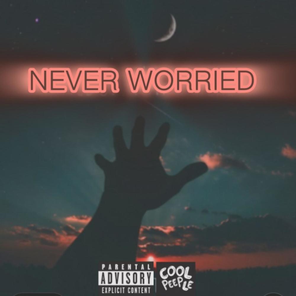 Never Worried (Explicit)