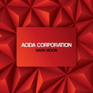 收听Acida Corporation的Dark Moon歌词歌曲