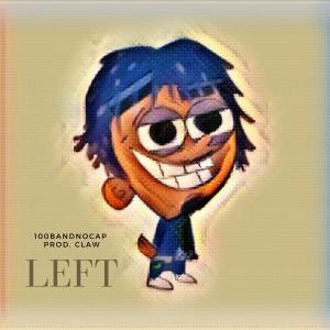 100bandnocap的專輯Left (Explicit)