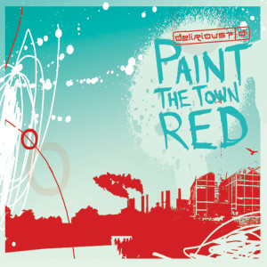 Album Paint the Town Red oleh Delirious?