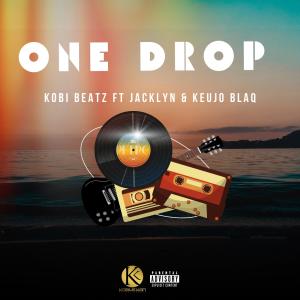 ดาวน์โหลดและฟังเพลง One Drop (feat. Jacklyn & Kuejo Blaq) พร้อมเนื้อเพลงจาก Kobi Beatz