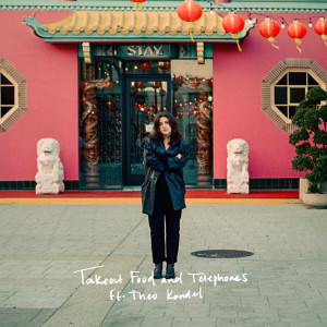 อัลบัม Takeout Food and Telephones (feat. Theo Kandel) ศิลปิน Katie Pearlman