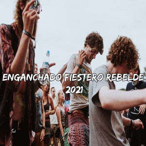 Dj Perreo Brasileiro的专辑Enganchado Fiestero Rebelde 2021