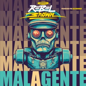Album MALAGENTE from Rebel Brown