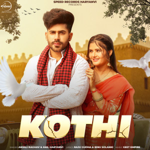 Listen to Kothi song with lyrics from Anjali Raghav