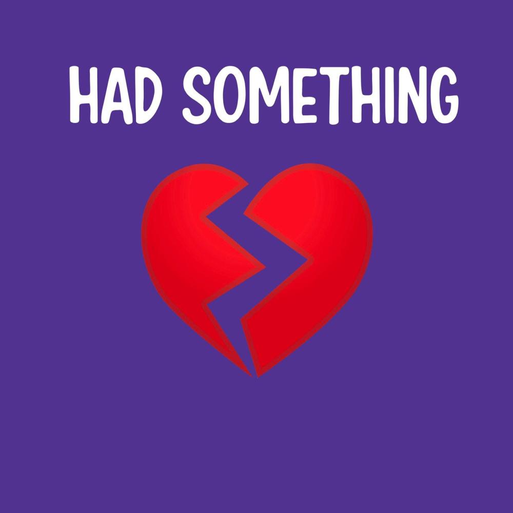 Had Something