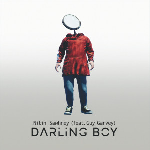 Nitin Sawhney的專輯Darling Boy (feat. Guy Garvey)