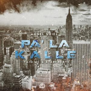 Listen to Pa La Kalle (feat. Atari Beats & Yaio Mc) song with lyrics from Angel Uriel