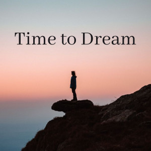 Dengarkan lagu Time to Dream nyanyian Relaxation - Ambient dengan lirik