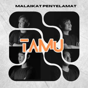 Listen to Malaikat Penyelamat song with lyrics from Tamu