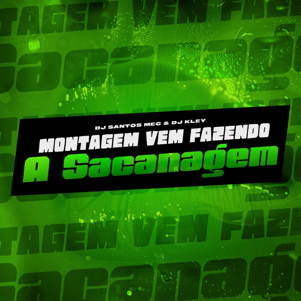 Montagem Vem Fazendo a Sacanagem (Explicit)