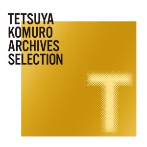 อัลบัม TETSUYA KOMURO ARCHIVES T SELECTION ศิลปิน Japan Various Artists
