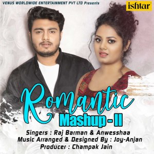 Listen to Romantic Mashup - II song with lyrics from Raj Barman