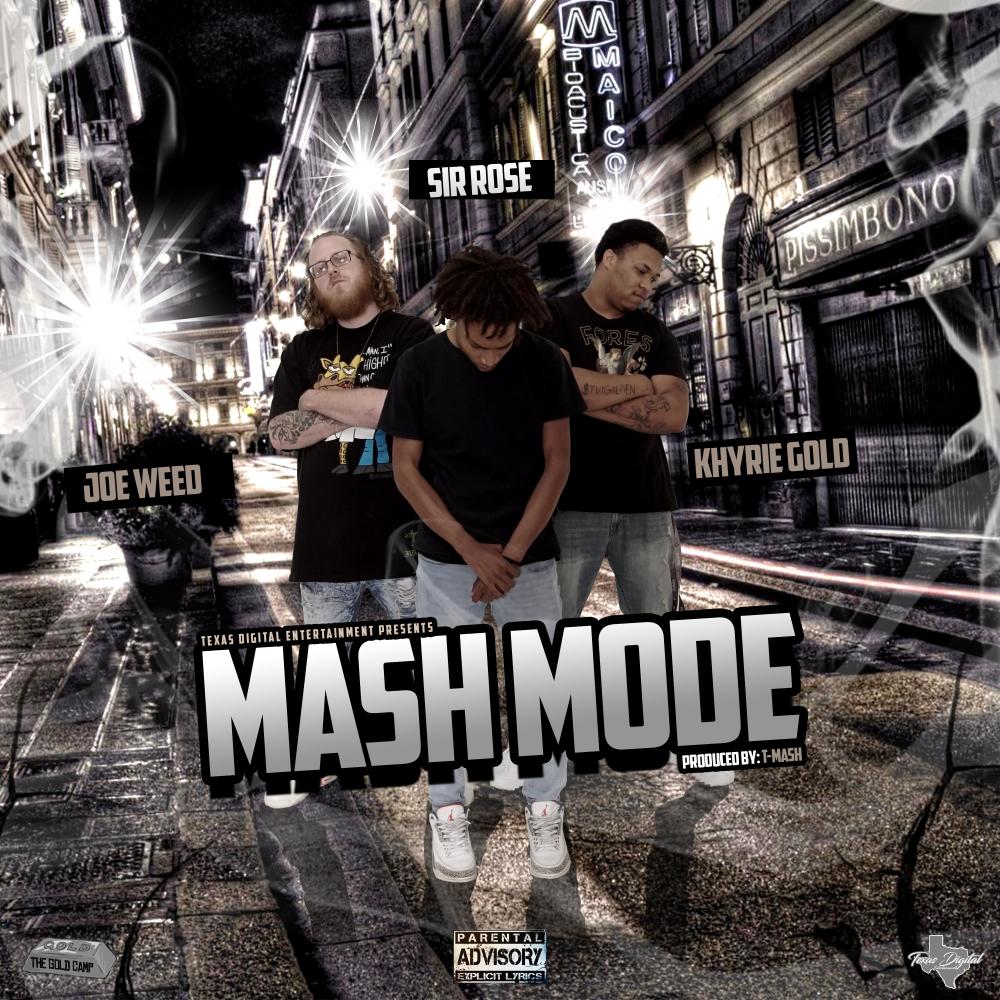 Mash Mode(feat. Sir Rose & Khyrie Gold) (Explicit)