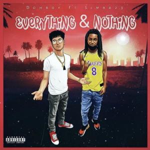 DOHBOY的專輯Everything & Nothing (feat. $imba 2 3) (Explicit)