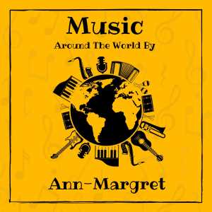 Ann-Margret的專輯Music around the World by Ann-Margret