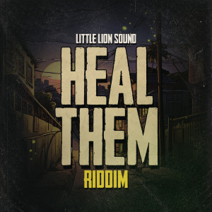 Heal Them Riddim (Extended) dari Little Lion Sound