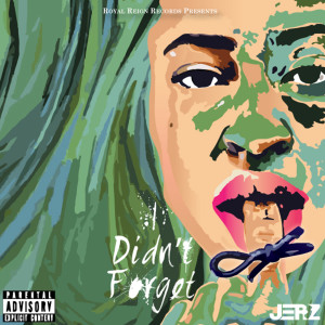 I Didn't Forget (Explicit)
