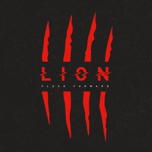 Dengarkan lagu Lion nyanyian Flash Forward dengan lirik