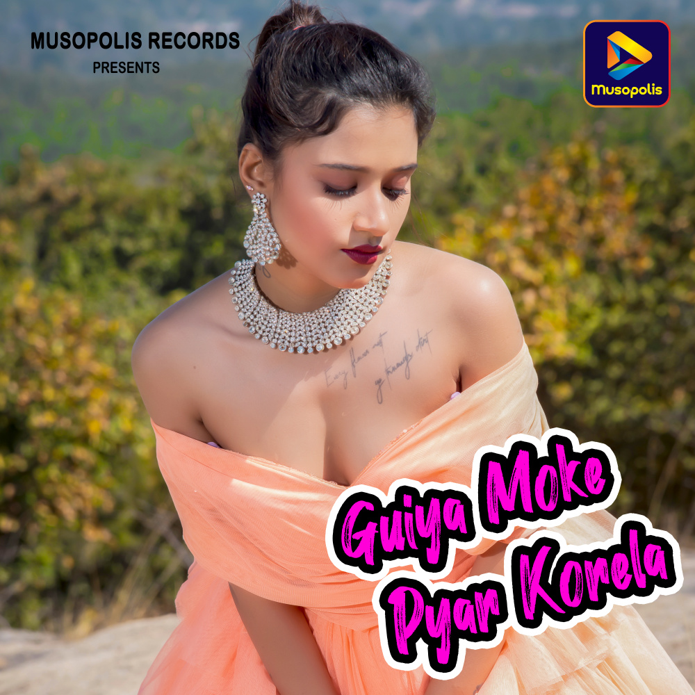 Guiya Moke Pyar Korela