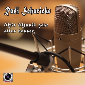 Rudi Schuricke的專輯Mit Musik geht alles besser