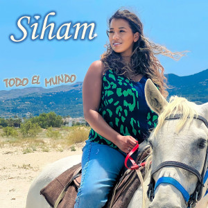 ดาวน์โหลดและฟังเพลง Todo el mundo พร้อมเนื้อเพลงจาก Siham