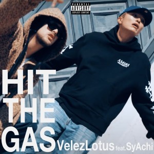 HIT THE GAS (feat. SyAchi) dari VelezLotus