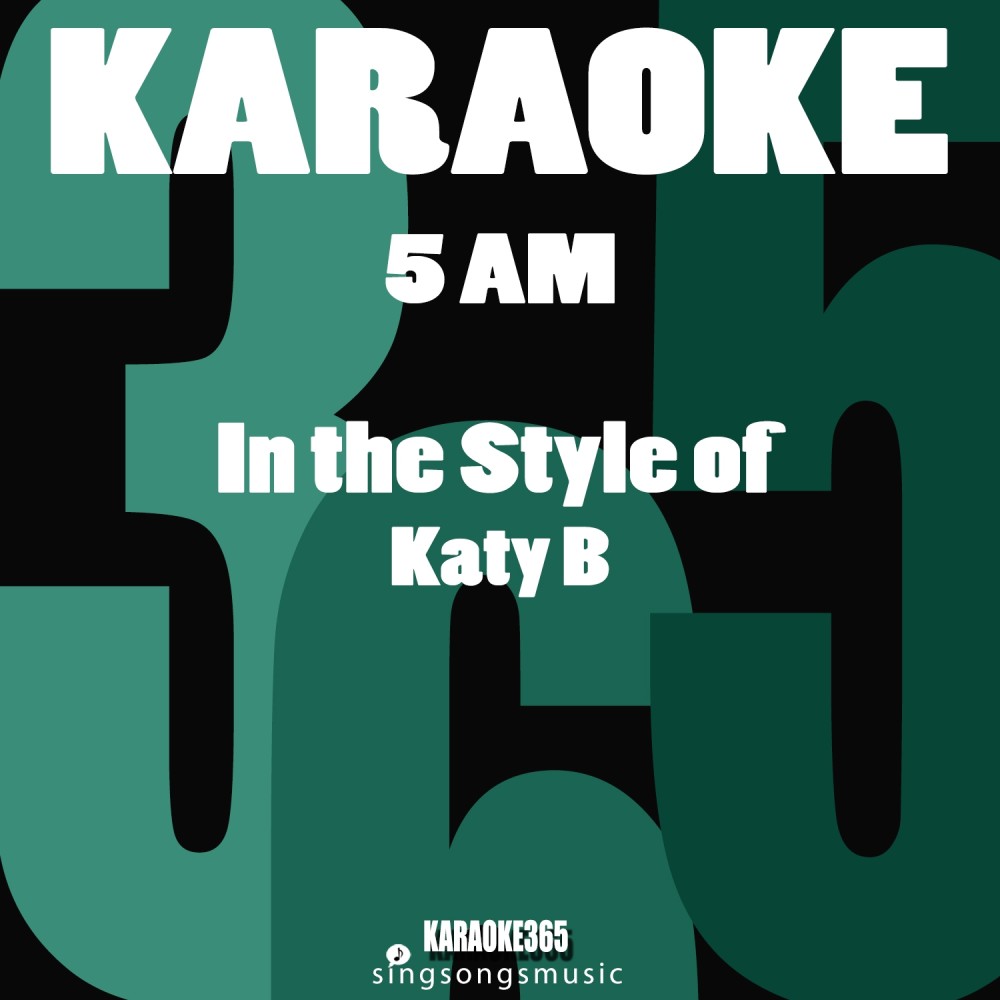 5 Am (In the Style of Katy B) [Karaoke Instrumental Version] (Karaoke Instrumental Version)