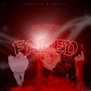 ดาวน์โหลดและฟังเพลง Faded (feat. 336 JFT) (Explicit) พร้อมเนื้อเพลงจาก 336 Matt