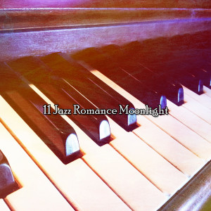 Album 11 Jazz Romance Moonlight oleh Studying Piano Music