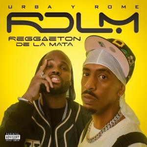 Urba y Rome的專輯Reggaeton de la Mata (Explicit)