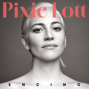 Pixie Lott的專輯Encino