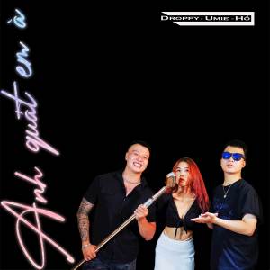 Dengarkan lagu Anh Quát Em À (Beat) nyanyian Droppy dengan lirik