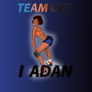 Album I ADAN (TEAM CKY) [Explicit] from 