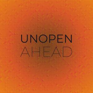 Unopen Ahead dari Various