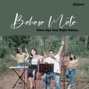收听Dara Ayu的Bohoso Moto歌词歌曲
