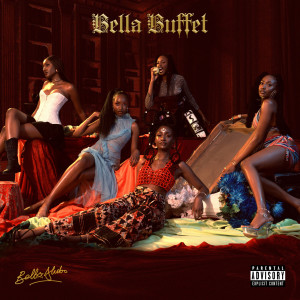 Album Bella Buffet (Explicit) from Bella Alubo