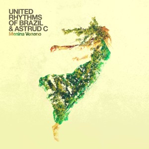 United Rhythms Of Brazil的專輯Menina Veneno