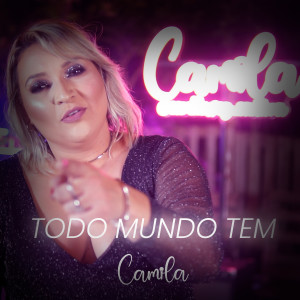收聽Camila的Todo Mundo Tem歌詞歌曲