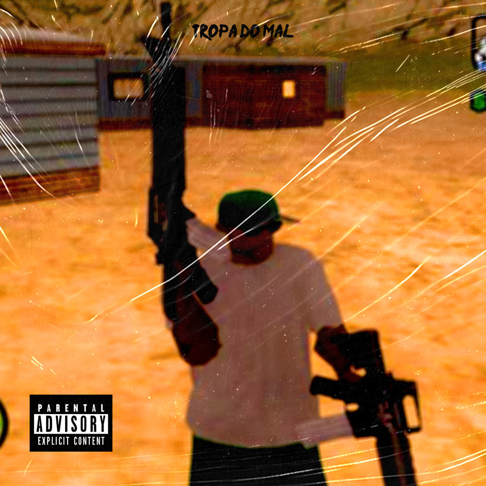Tropa do Mal (Explicit)
